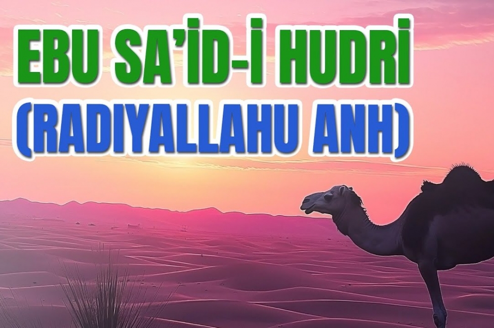 Mescidi Nebi'nin İnşaatında Çalışan Çocuk Sahabi - Ebû Sa'îd-i Hudrî (radıyallahü anh)